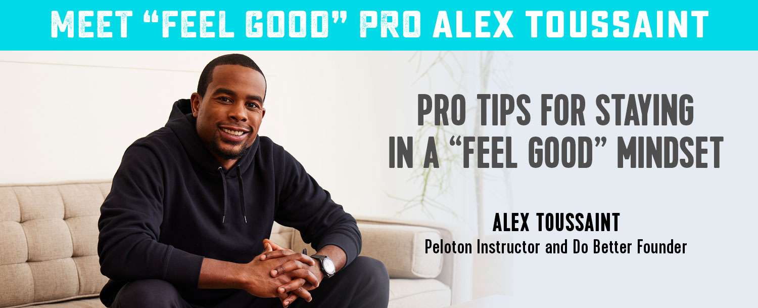 Meet Feel Good Pro Alex Toussaint